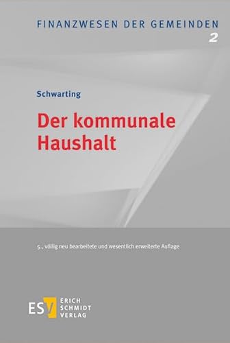 Der kommunale Haushalt (Finanzwesen der Gemeinden, Band 2) von Schmidt, Erich Verlag